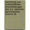 Sammlung Von Civilrechtlichen Entscheidungen Des K.K. Obersten Gerichtshofes, Volume 22 by Leopold Pfaff