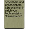 Scheinbare und unscheinbare Körperlichkeit in Ulrich von Liechtensteins "Frauendienst" door Stefan Reuter