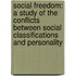 Social Freedom: a Study of the Conflicts Between Social Classifications and Personality