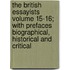 The British Essayists Volume 15-16; With Prefaces Biographical, Historical and Critical