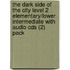 The Dark Side Of The City Level 2 Elementary/lower Intermediate With Audio Cds (2) Pack