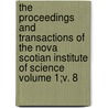 The Proceedings and Transactions of the Nova Scotian Institute of Science Volume 1;v. 8 by Nova Scotian Institute of Science