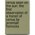 Venus Seen on the Sun: The First Observation of a Transit of Venus by Jeremiah Horrocks