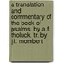 A Translation and Commentary of the Book of Psalms, by A.F. Tholuck, Tr. by J.I. Mombert