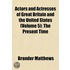 Actors And Actresses Of Great Britain And The United States (Volume 5); The Present Time