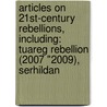 Articles On 21St-Century Rebellions, Including: Tuareg Rebellion (2007 "2009), Serhildan door Hephaestus Books