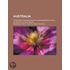 Australia; Its Scenery, Natural History, and Resources, with a Glance at Its Gold Fields