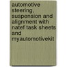 Automotive Steering, Suspension And Alignment With Natef Task Sheets And Myautomotivekit door James D. Halderman