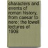 Characters and Events of Roman History, from Caesar to Nero; The Lowell Lectures of 1908