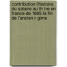 Contribution L'Histoire Du Salaire Au Th Tre En France de 1685 La Fin de L'Ancien R Gime door Bex Maurice