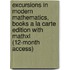 Excursions In Modern Mathematics, Books A La Carte Edition With Mathxl (12-Month Access)