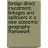 Foreign Direct Investment, Linkages and Spillovers in a New Economic Geography Framework