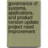 Governance of Systems, Applications, and Product Version Update Project Need Improvement