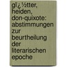 Gï¿½Tter, Heiden, Don-Quixote: Abstimmungen Zur Beurtheilung Der Literarischen Epoche by Karl Gutzkow