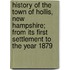 History of the Town of Hollis, New Hampshire; From Its First Settlement to the Year 1879