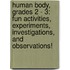 Human Body, Grades 2 - 3: Fun Activities, Experiments, Investigations, and Observations!