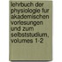 Lehrbuch Der Physiologie Fur Akademischen Vorlesungen Und Zum Selbststudium, Volumes 1-2