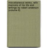 Miscellaneous Works, with Memoirs of His Life and Writings by Robert Anderson (Volume 6) door Tobias George Smollett