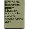 Prentice Hall Miller Levine Biology Laboratory Manual a for Students Second Edition 2004 by Ken Miller