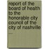Report of the Board of Health to the Honorable City Council of the City of Nashville ...