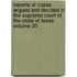 Reports of Cases Argued and Decided in the Supreme Court of the State of Texas Volume 20