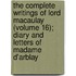 The Complete Writings Of Lord Macaulay (Volume 16); Diary And Letters Of Madame D'Arblay