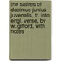 The Satires Of Decimus Junius Juvenalis, Tr. Into Engl. Verse, By W. Gifford, With Notes