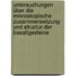 Untersuchungen über die mikroskopische  Zusammensetzung und Structur der Basaltgesteine