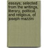 Essays; Selected from the Writings, Literary, Political, and Religious, of Joseph Mazzini