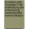 Evolution oder Revolution? Die Entwicklung der Erforschung Interkultureller Kommunikation door Nadja Riedlberger