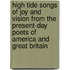 High Tide Songs of Joy and Vision from the Present-Day Poets of America and Great Britain
