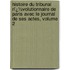 Histoire Du Tribunal Rï¿½Volutionnaire De Paris Avec Le Journal De Ses Actes, Volume 2