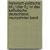 Historisch-Politische Blï¿½Tter Fï¿½R Das Katholische Deutschland, Neunzehnter Band door Guido Görres