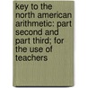 Key to the North American Arithmetic: Part Second and Part Third; for the Use of Teachers door Frederick Emerson