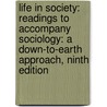 Life In Society: Readings To Accompany Sociology: A Down-To-Earth Approach, Ninth Edition door James M. Henslin