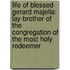 Life of Blessed Gerard Majella: Lay-Brother of the Congregation of the Most Holy Redeemer