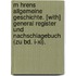 M Hrens Allgemeine Geschichte. [with] General Register Und Nachschlagebuch (zu Bd. I-xi).