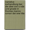 Narrative Verhandlung Ber Die Idee Von S Nde Und Gnade in Thomas Manns Roman Der Erw Hlte door Willy Schlegel