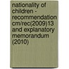 Nationality Of Children - Recommendation Cm/rec(2009)13 And Explanatory Memorandum (2010) by Directorate Council of Europe
