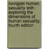 Navigate Human Sexuality with Exploring the Dimensions of Human Sexuality, Fourth Edition