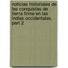 Noticias Historiales De Las Conquistas De Tierra Firme En Las Indias Occidentales, Part 2 door Pedro Simón