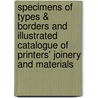 Specimens of Types & Borders and Illustrated Catalogue of Printers' Joinery and Materials door Kriebel Co