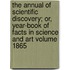 The Annual of Scientific Discovery; Or, Year-Book of Facts in Science and Art Volume 1865