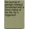 The Journal of George Milward, Connected with a Short Notice of His Life, by H. Higginson by George Milward