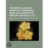 The Miscellaneous Works Of Venerable Bede (volume 3); Ecclesiastical History, Books Iv, V door Saint Bede