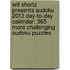 Will Shortz Presents Sudoku 2013 Day-To-Day Calendar: 365 More Challenging Sudoku Puzzles
