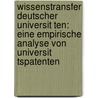Wissenstransfer Deutscher Universit Ten: Eine Empirische Analyse Von Universit Tspatenten by Marcel H. Lsbeck