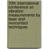 10th International Conference on Vibration Measurements by Laser and Noncontact Techniques door Enrico Primo Tomasini