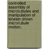 Controlled Assembly Of Microtubules And Manipulation Of Kinesin Driven Microtubule Motion.