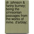Dr. Johnson & Fanny Burney; Being the Johnsonian Passages from the Works of Mme. D'Arblay;